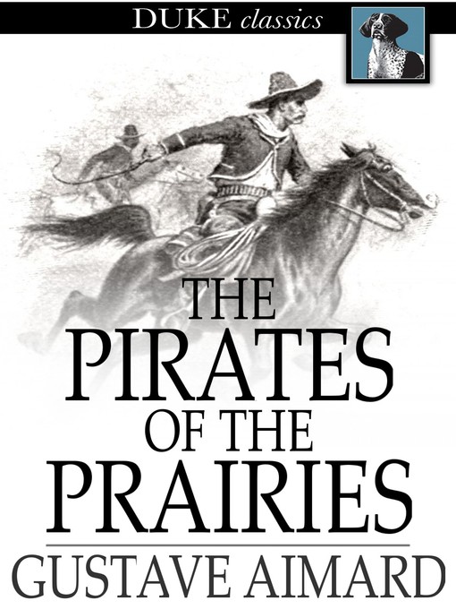 Title details for The Pirates of the Prairies by Gustave Aimard - Available